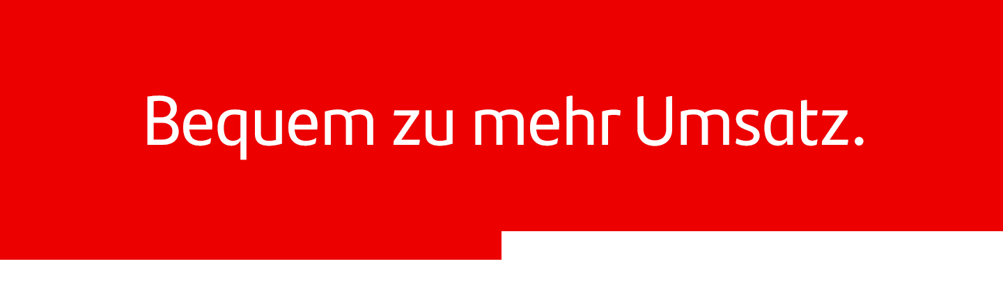 Bequem zu mehr Umsatz